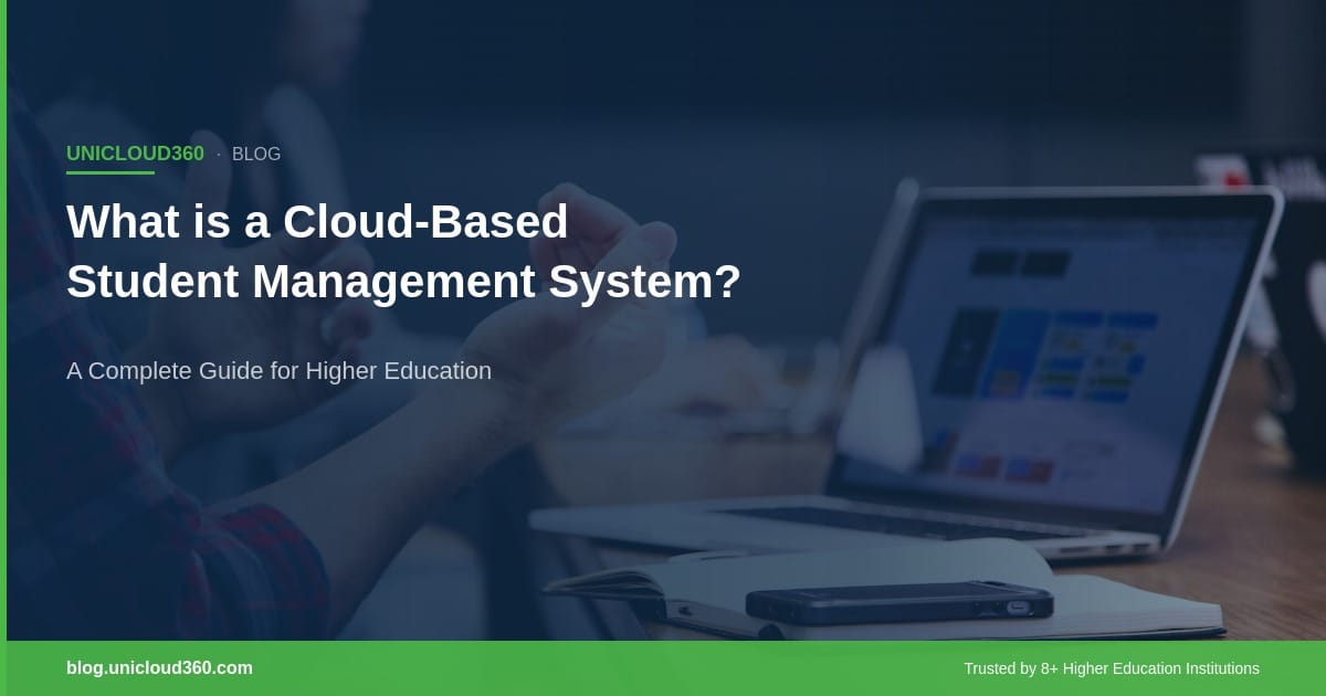 Cloud-based student management system guide — university student working on laptop with UniCloud360 platform