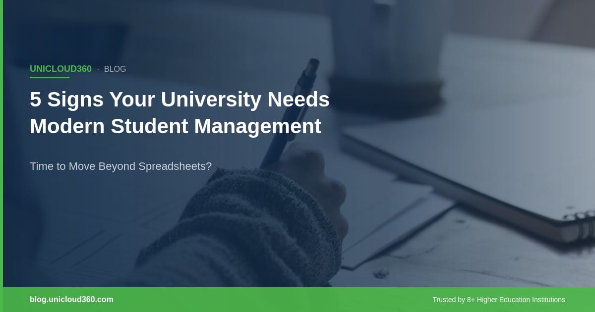 5 signs your university needs modern student management — moving beyond manual paperwork and spreadsheets